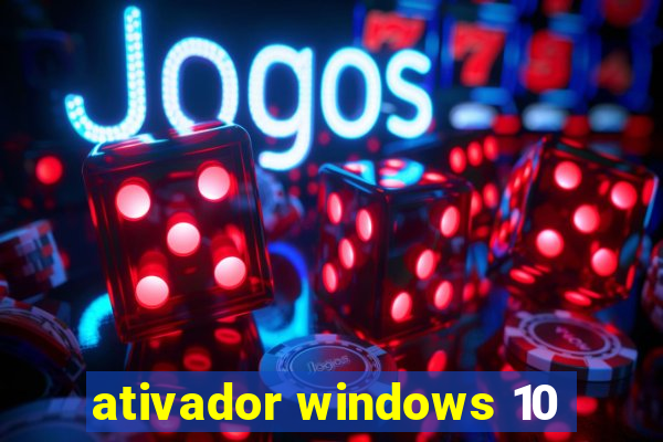 ativador windows 10